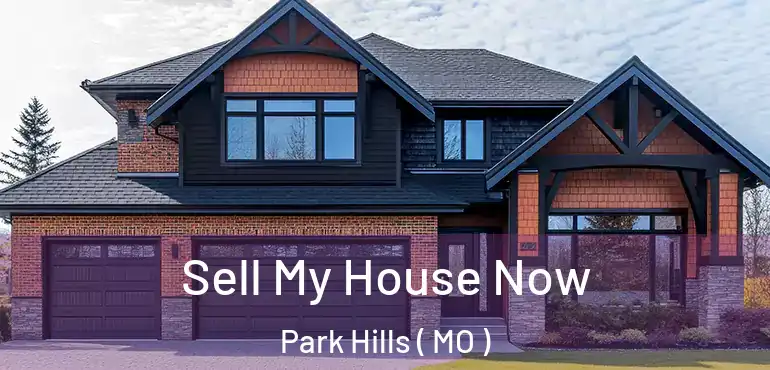  Sell My House Now Park Hills ( MO )