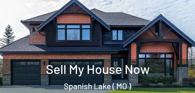  Sell My House Now Spanish Lake ( MO )