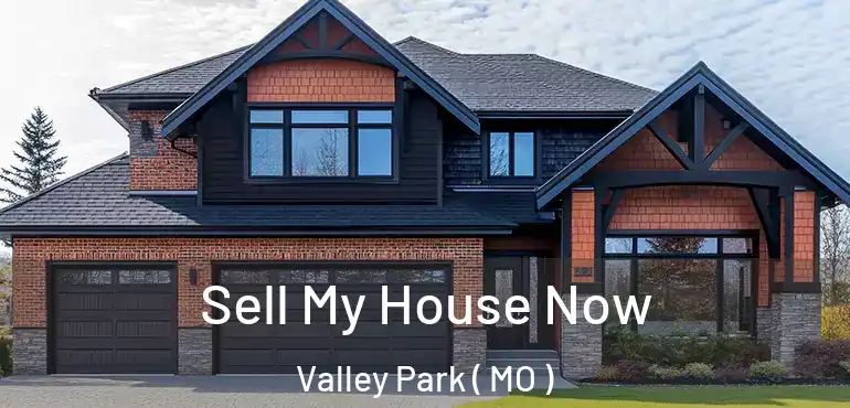  Sell My House Now Valley Park ( MO )