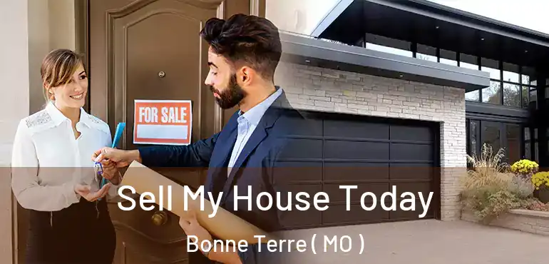  Sell My House Today Bonne Terre ( MO )