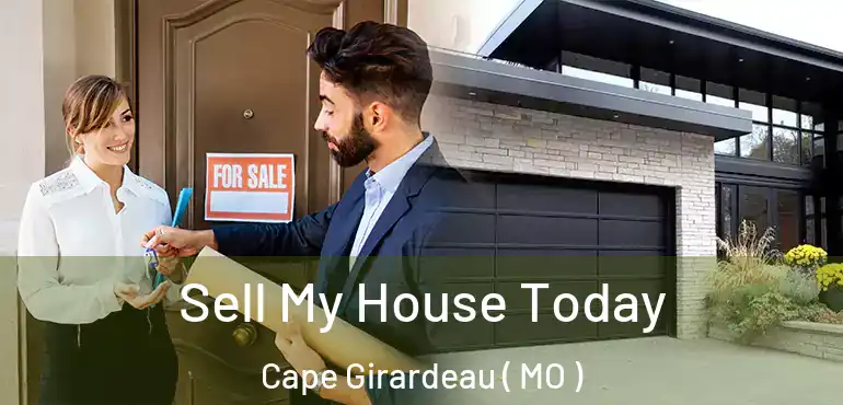  Sell My House Today Cape Girardeau ( MO )
