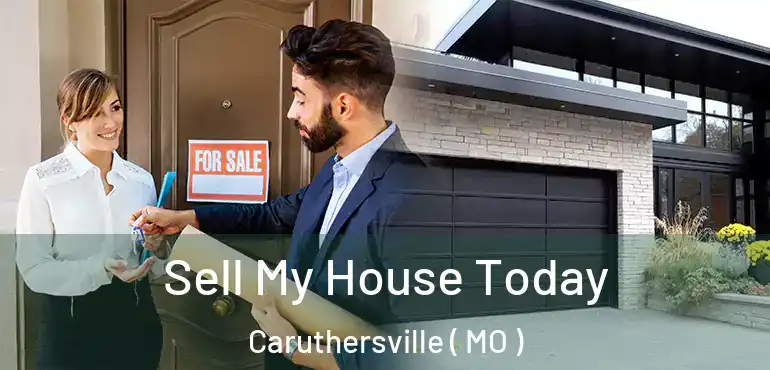  Sell My House Today Caruthersville ( MO )