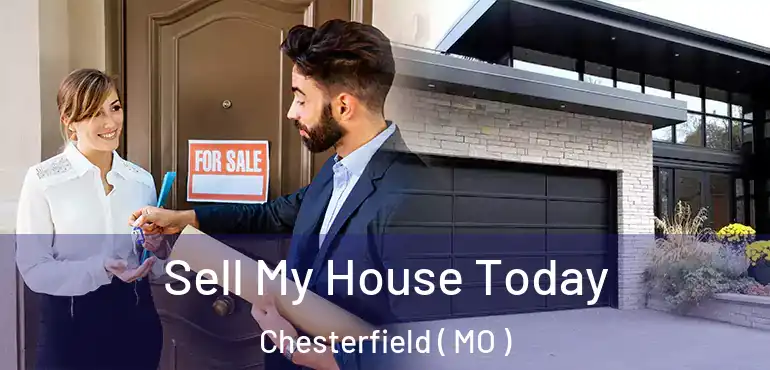  Sell My House Today Chesterfield ( MO )