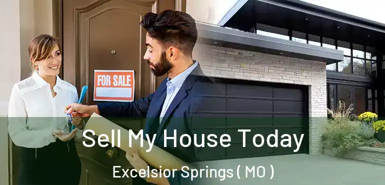  Sell My House Today Excelsior Springs ( MO )