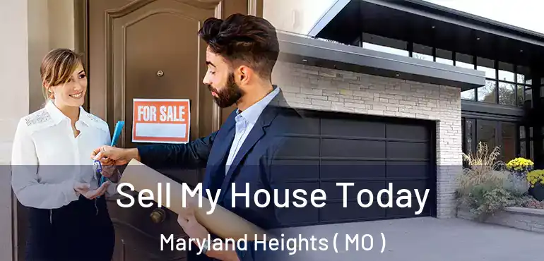  Sell My House Today Maryland Heights ( MO )