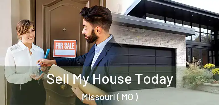  Sell My House Today Missouri ( MO )