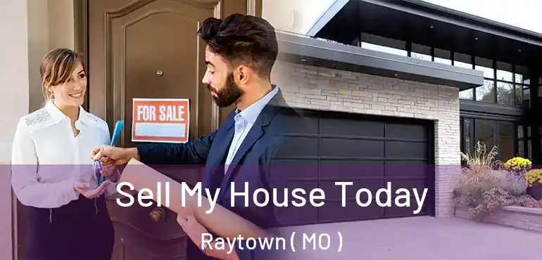  Sell My House Today Raytown ( MO )