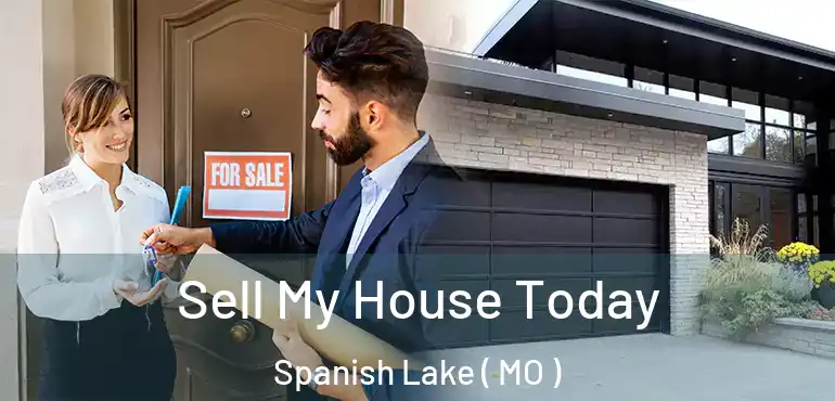  Sell My House Today Spanish Lake ( MO )