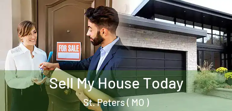  Sell My House Today St. Peters ( MO )