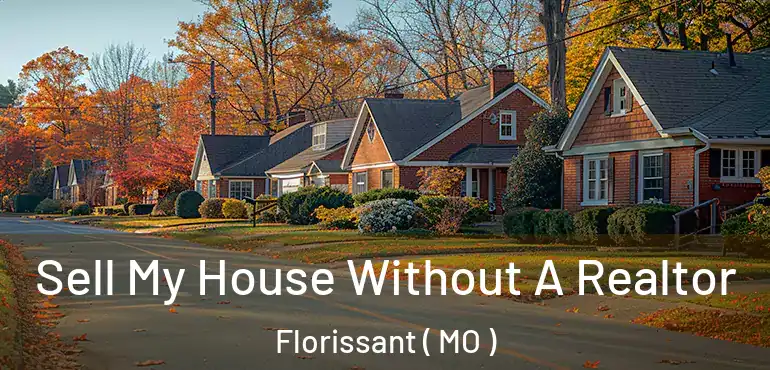  Sell My House Without A Realtor Florissant ( MO )