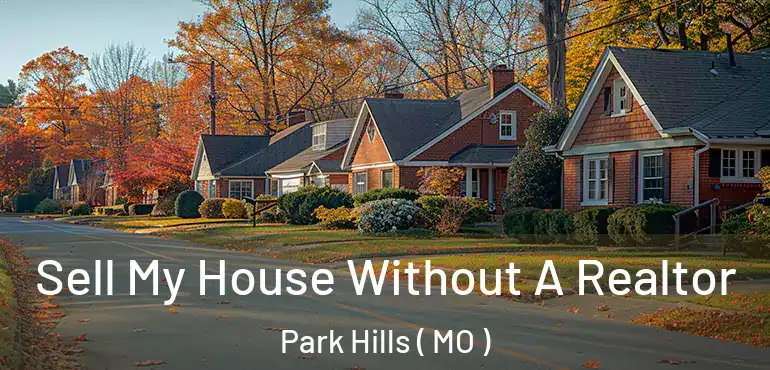  Sell My House Without A Realtor Park Hills ( MO )