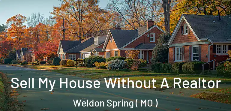  Sell My House Without A Realtor Weldon Spring ( MO )