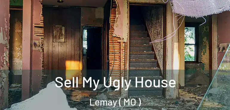  Sell My Ugly House Lemay ( MO )