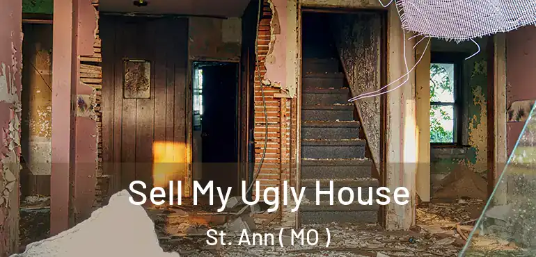  Sell My Ugly House St. Ann ( MO )