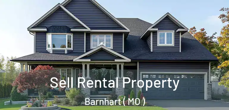  Sell Rental Property Barnhart ( MO )