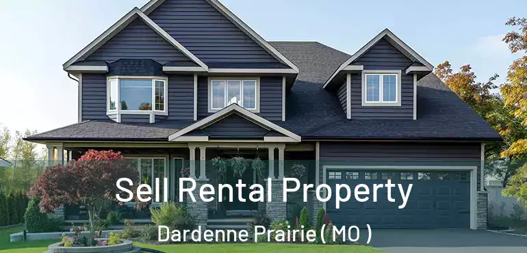  Sell Rental Property Dardenne Prairie ( MO )