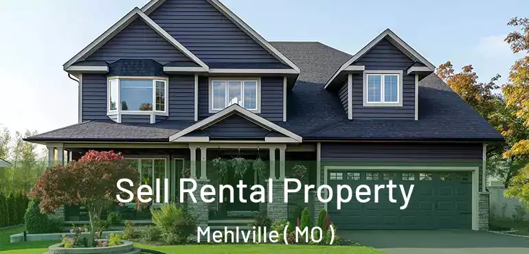  Sell Rental Property Mehlville ( MO )