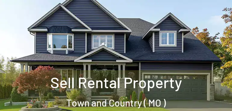  Sell Rental Property Town and Country ( MO )