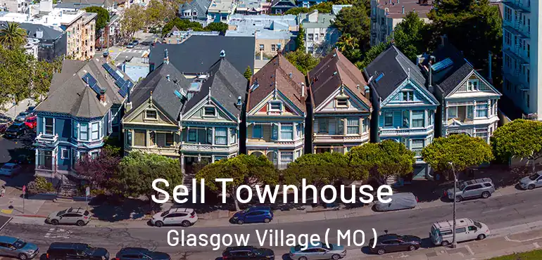  Sell Townhouse Glasgow Village ( MO )