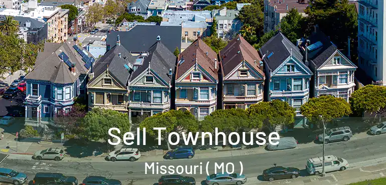  Sell Townhouse Missouri ( MO )