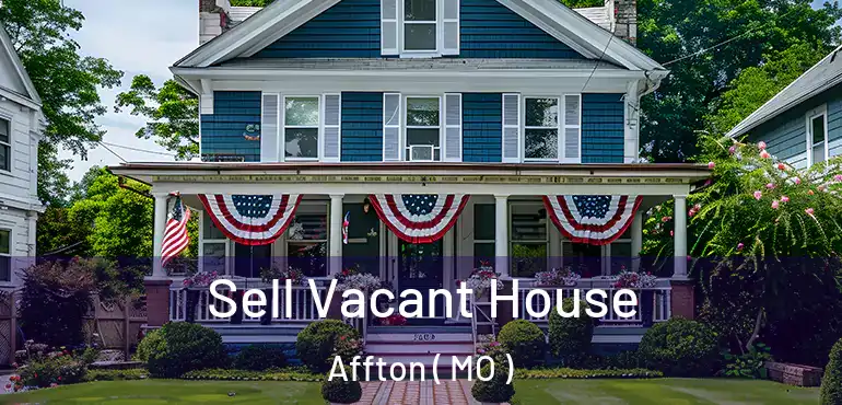  Sell Vacant House Affton ( MO )