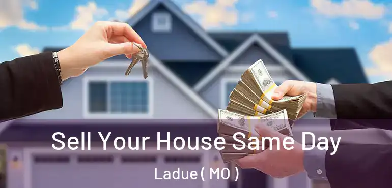  Sell Your House Same Day Ladue ( MO )