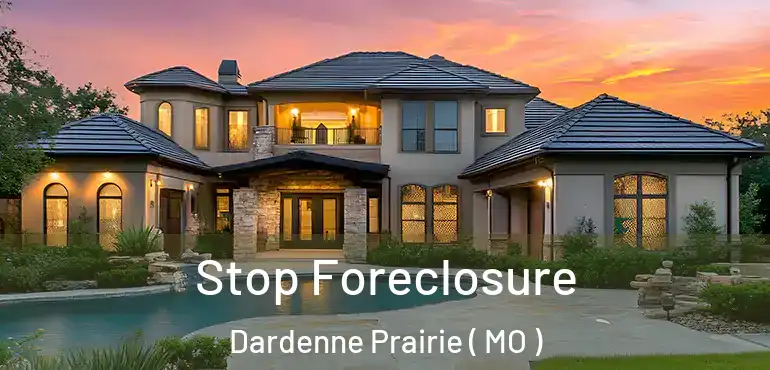 Stop Foreclosure Dardenne Prairie ( MO )