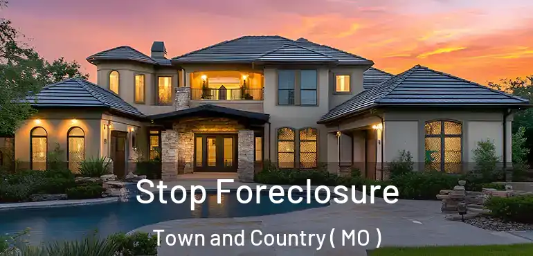 Stop Foreclosure Town and Country ( MO )