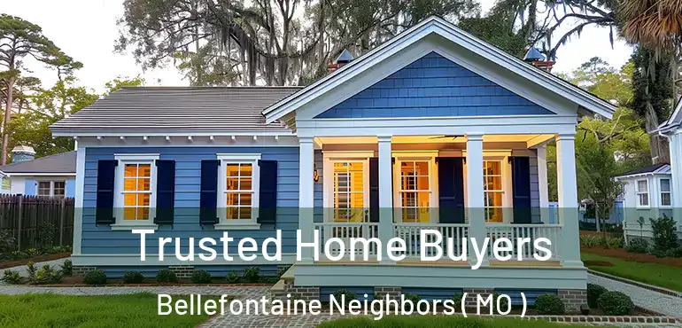  Trusted Home Buyers Bellefontaine Neighbors ( MO )