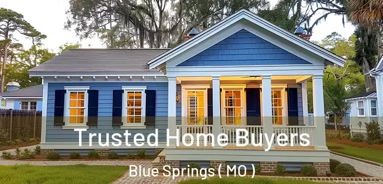  Trusted Home Buyers Blue Springs ( MO )