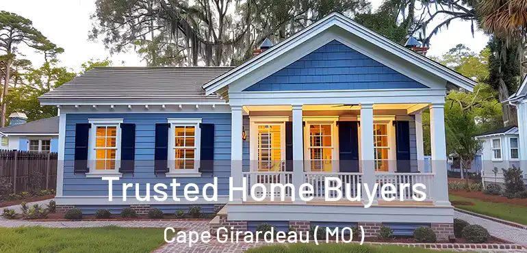  Trusted Home Buyers Cape Girardeau ( MO )