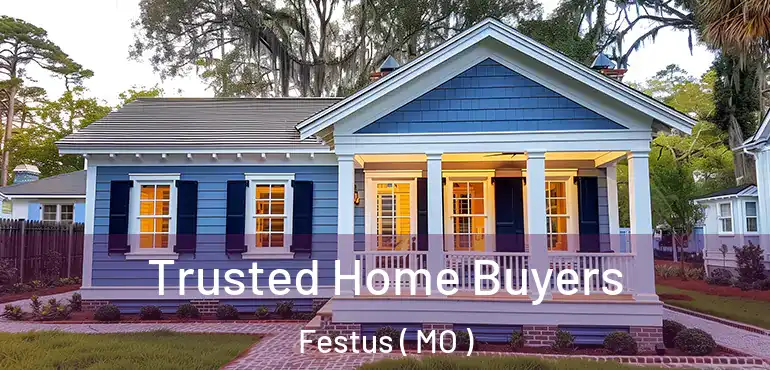  Trusted Home Buyers Festus ( MO )