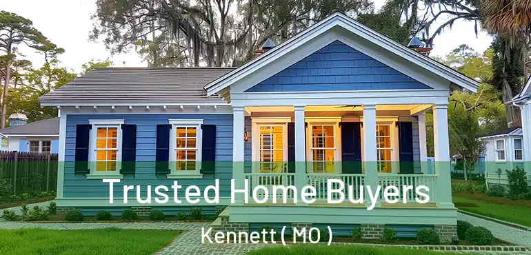 Trusted Home Buyers Kennett ( MO )