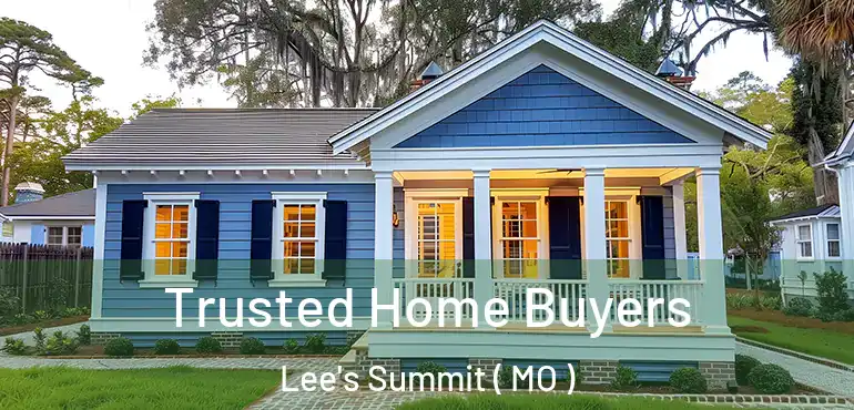  Trusted Home Buyers Lee's Summit ( MO )