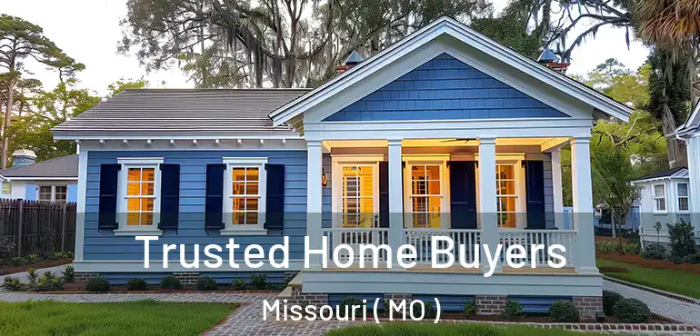  Trusted Home Buyers Missouri ( MO )