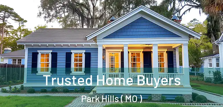 Trusted Home Buyers Park Hills ( MO )