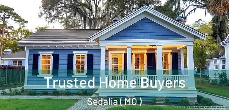  Trusted Home Buyers Sedalia ( MO )
