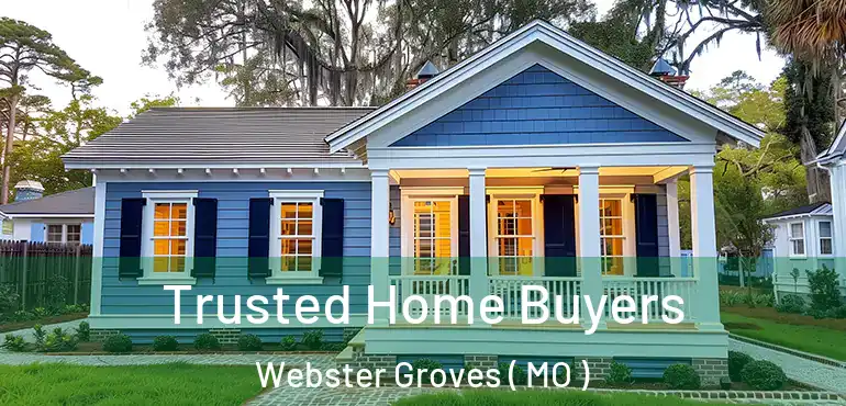  Trusted Home Buyers Webster Groves ( MO )