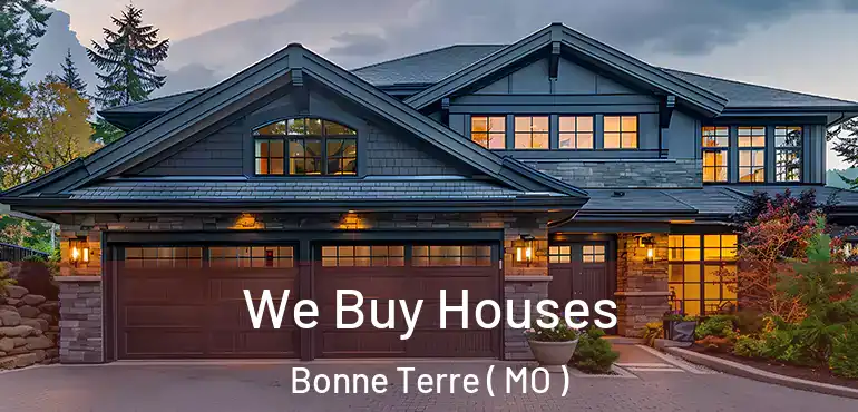  We Buy Houses Bonne Terre ( MO )