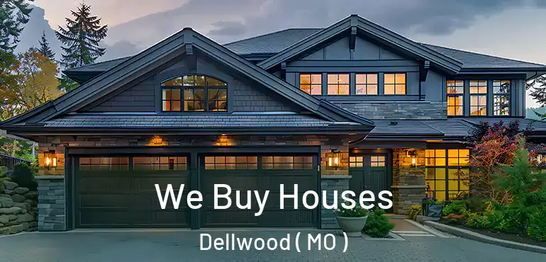  We Buy Houses Dellwood ( MO )