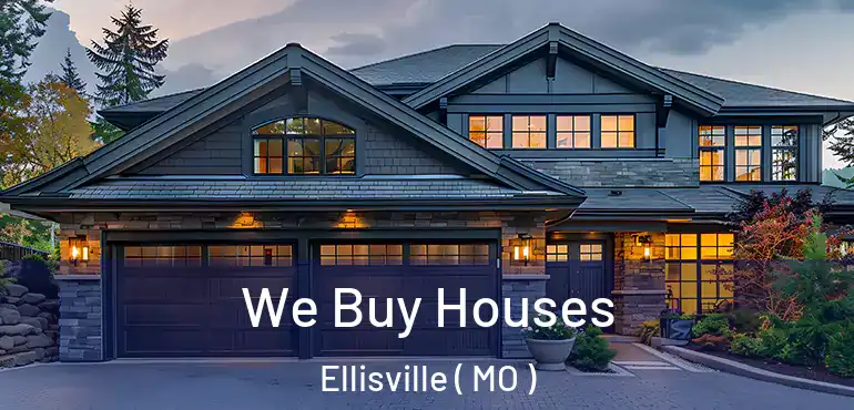  We Buy Houses Ellisville ( MO )