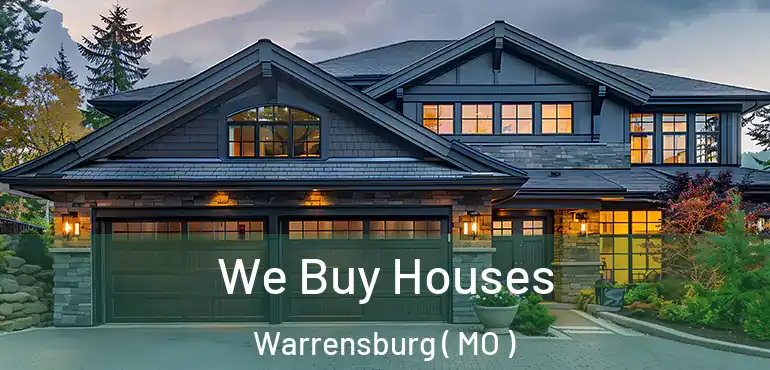  We Buy Houses Warrensburg ( MO )