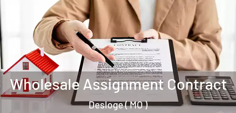  Wholesale Assignment Contract Desloge ( MO )