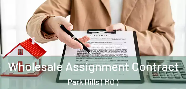  Wholesale Assignment Contract Park Hills ( MO )