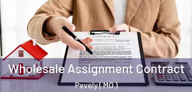  Wholesale Assignment Contract Pevely ( MO )