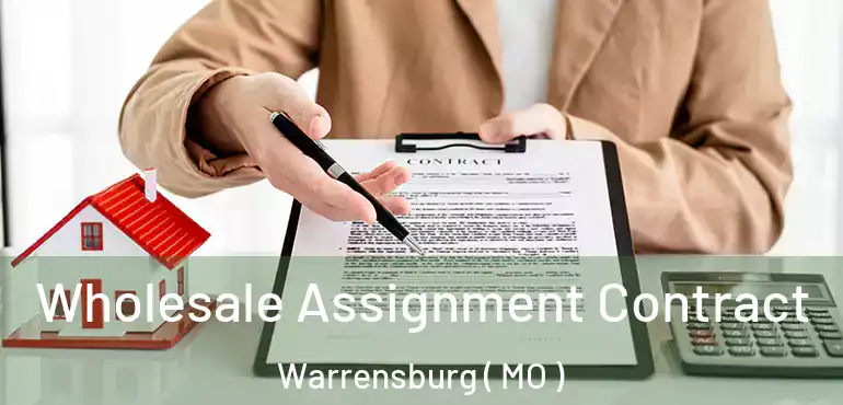 Wholesale Assignment Contract Warrensburg ( MO )