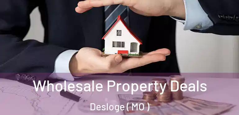  Wholesale Property Deals Desloge ( MO )