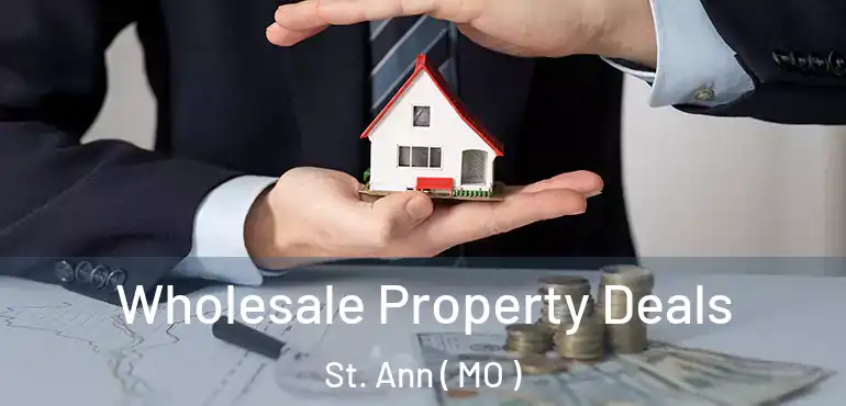  Wholesale Property Deals St. Ann ( MO )