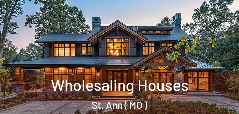  Wholesaling Houses St. Ann ( MO )