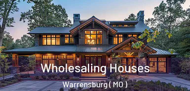 Wholesaling Houses Warrensburg ( MO )